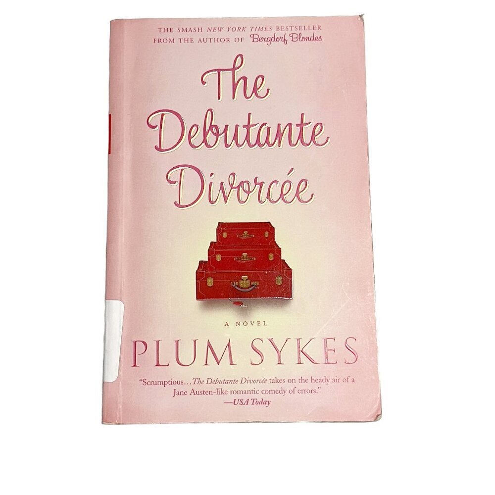 The Debutante Divorcee by Plum Sykes